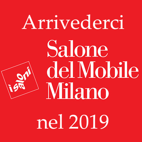 Salutiamo il Salone del Mobile 2018